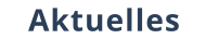 Aktuelles